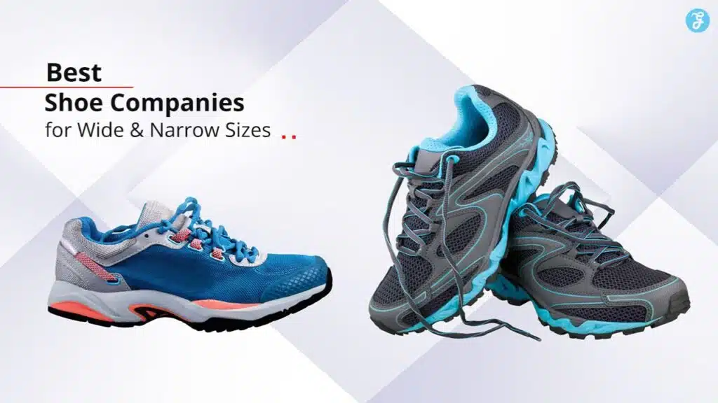 Best shoe companies for wide and narrow sizes