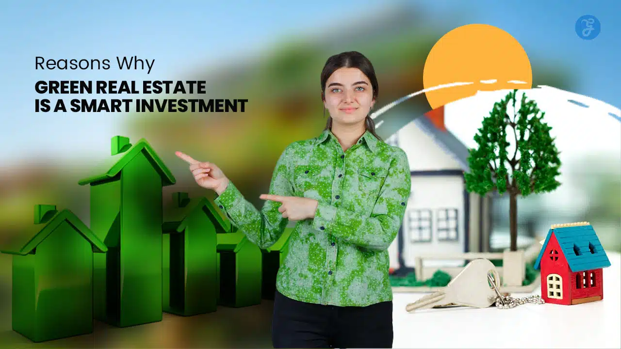 Green Real Estate is a Smart Investment