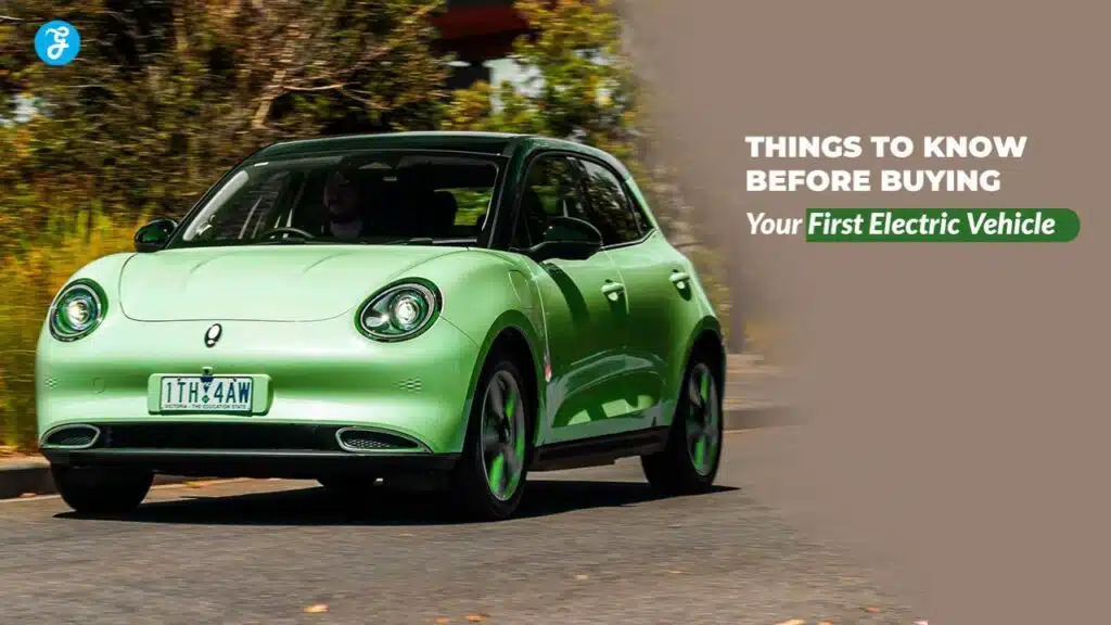 Things to know before buying your first electric vehicle