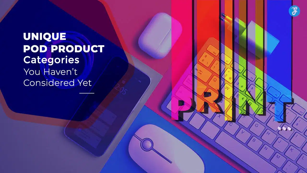 Unique POD Product Categories