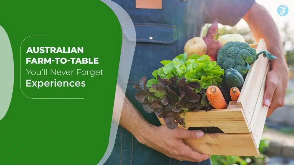 Australian Farm-to-Table Experiences