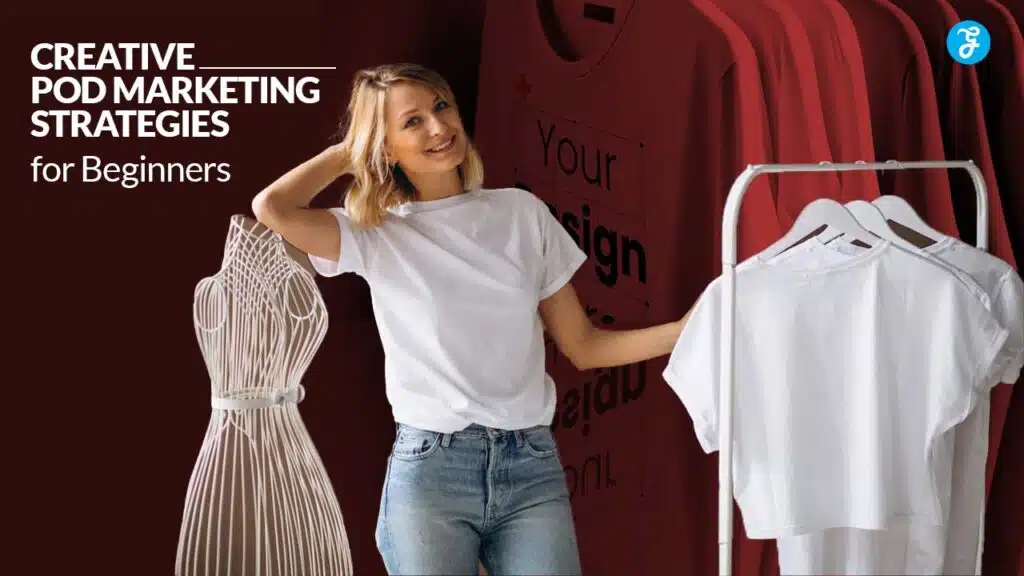 POD Marketing Strategies for Beginners