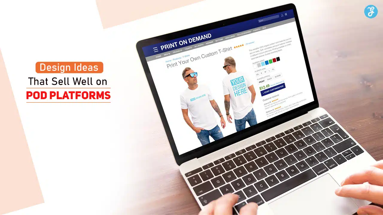 Design Ideas That Sell Well on POD Platforms