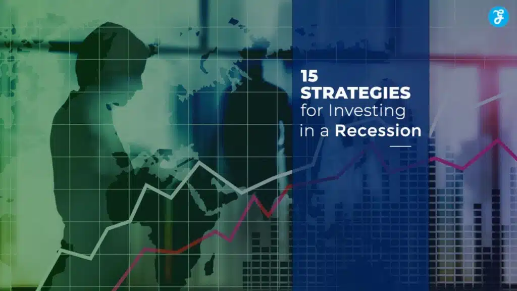 Strategies for Investing In a Recession
