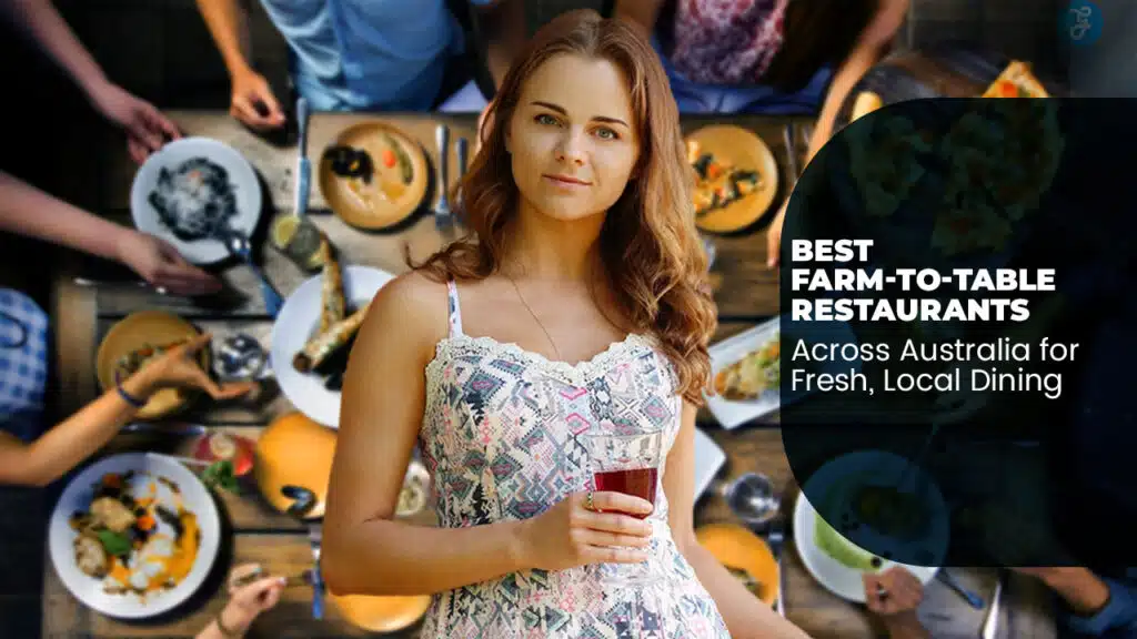 Best Farm-to-Table Restaurants in Australia