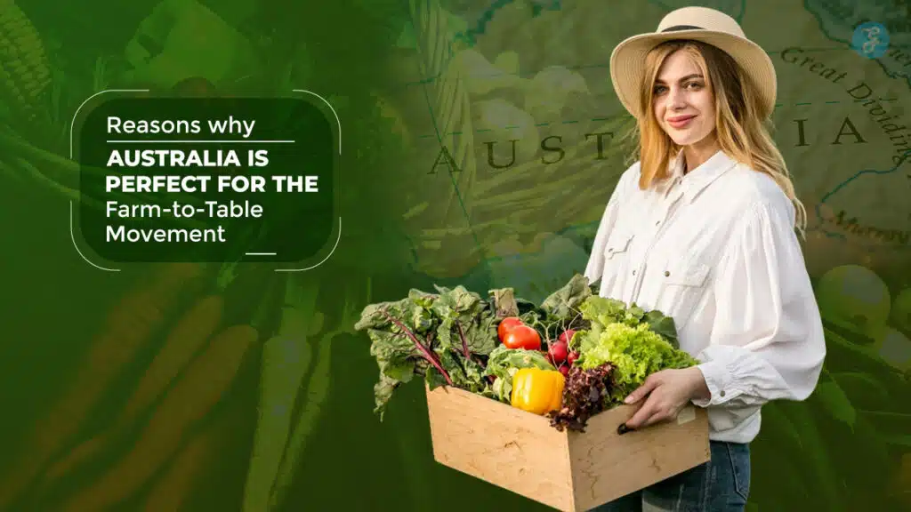 Australia is Perfect for the Farm-to-Table Movement