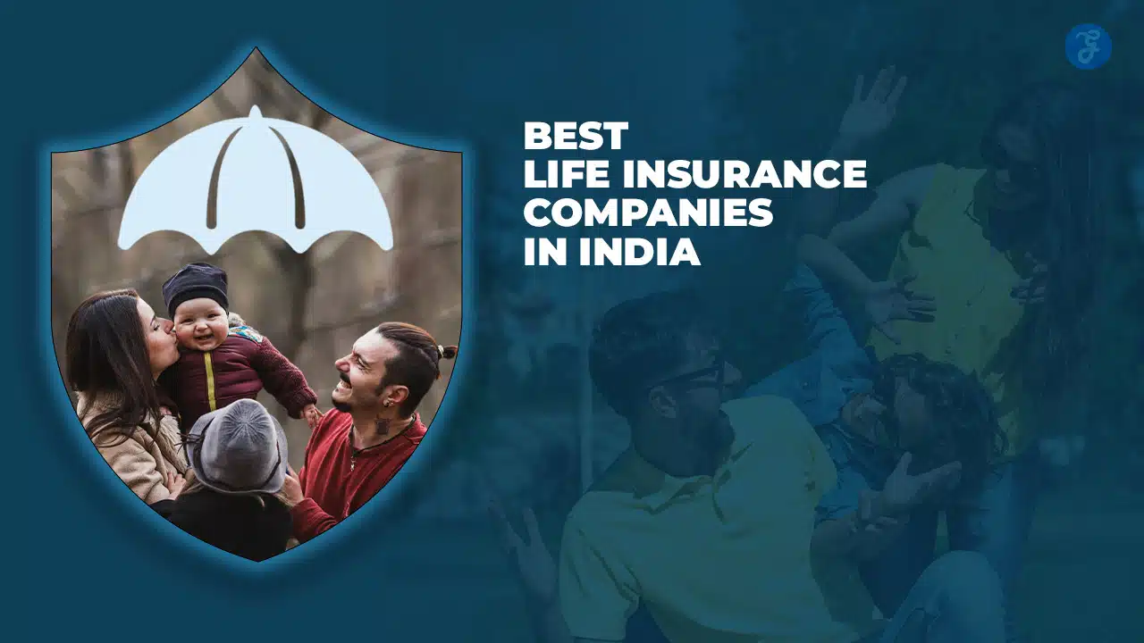 Best Life Insurance Companies in India