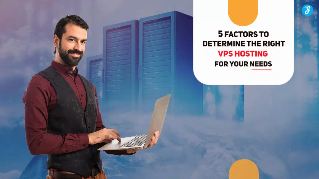 Right VPS Hosting for Your Needs