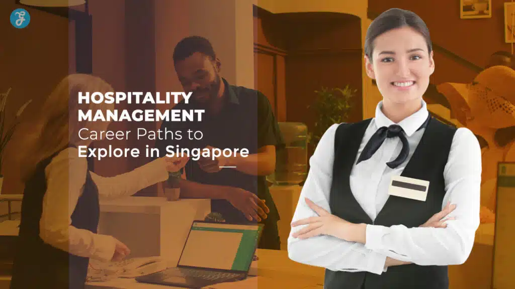 Hospitality Management Career Paths in Singapore