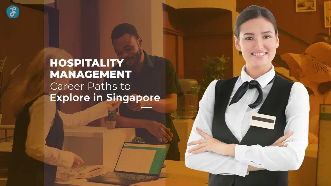 Hospitality Management Career Paths in Singapore
