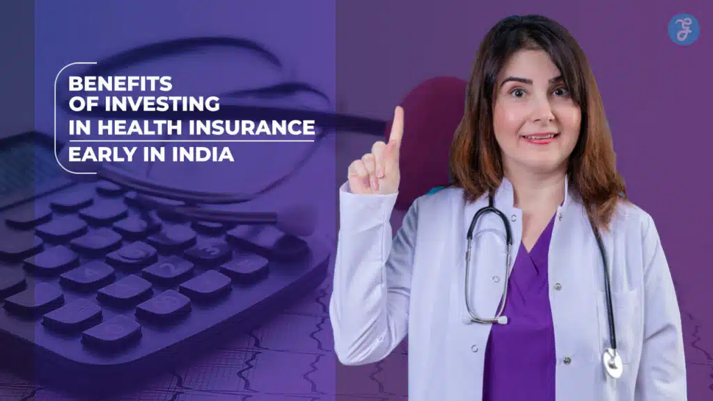 Benefits of Early Health Insurance Investment in India