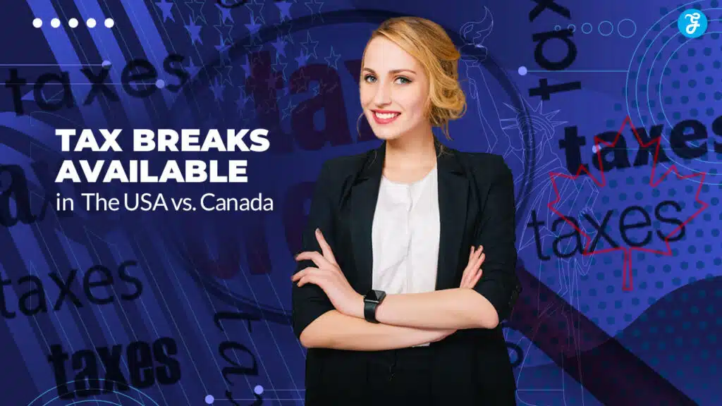 Tax Breaks Available in the USA vs Canada