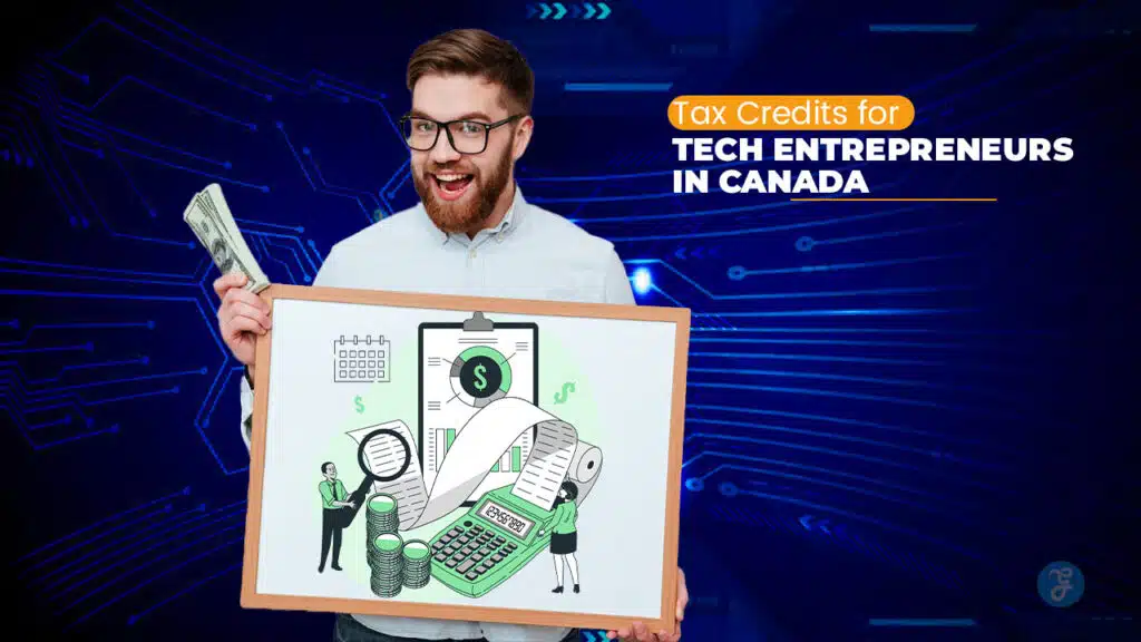 Tax Credits for Tech Entrepreneurs in Canada