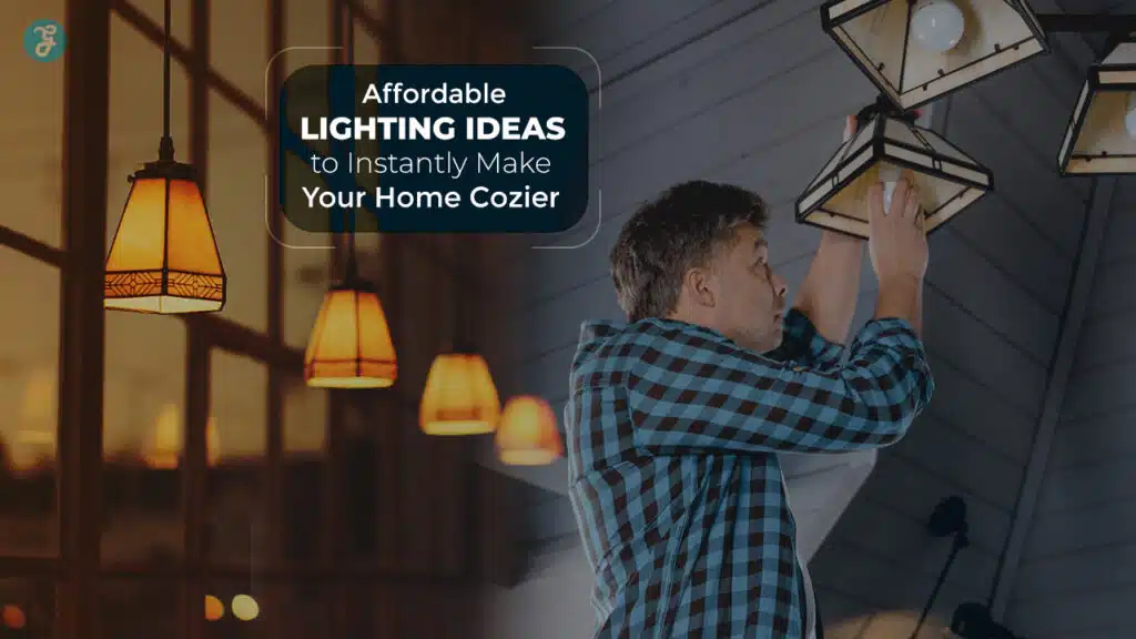 Affordable lighting ideas for a cozy home