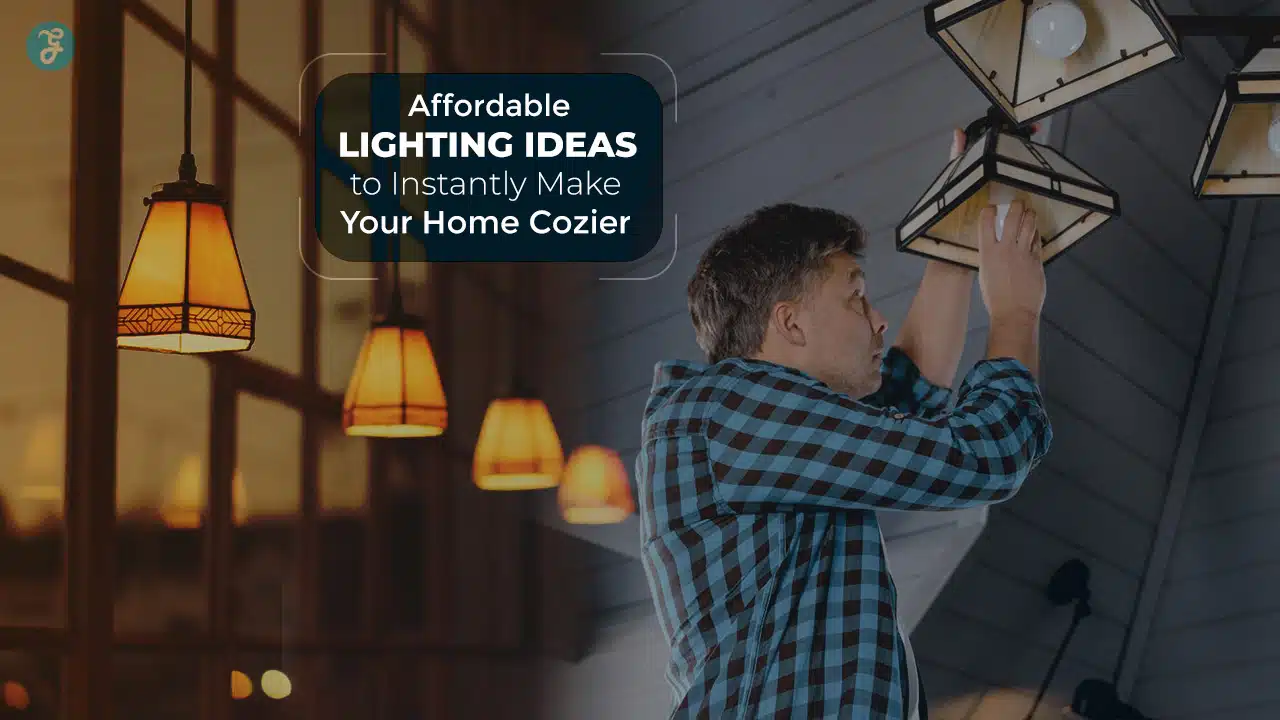 Affordable lighting ideas for a cozy home