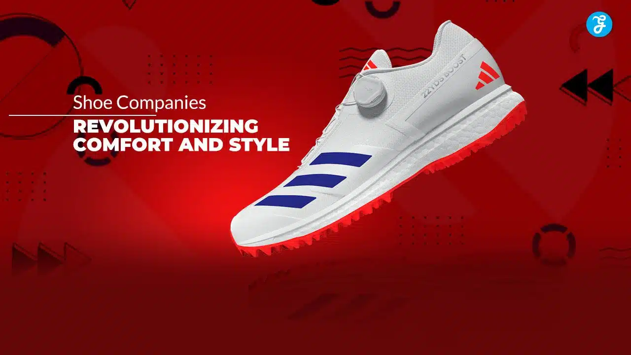 shoe companies revolutionizing comfort and style