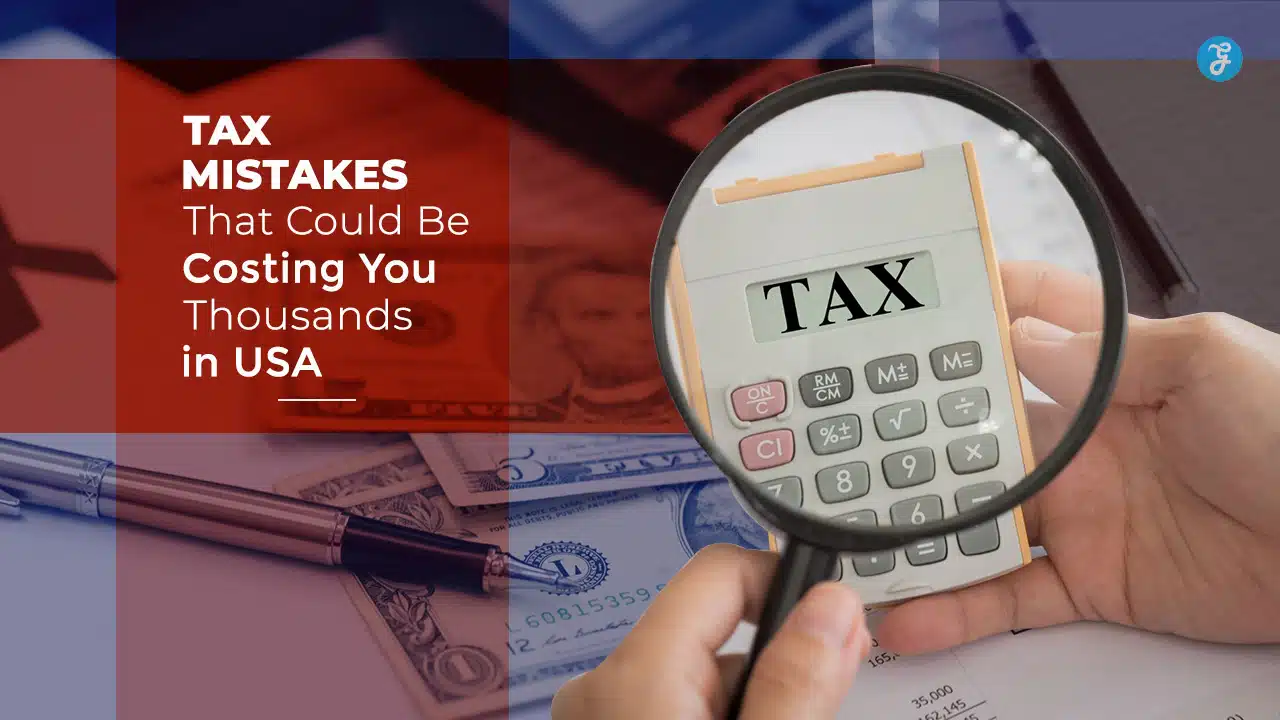 Tax Mistakes Costing You Thousands USA