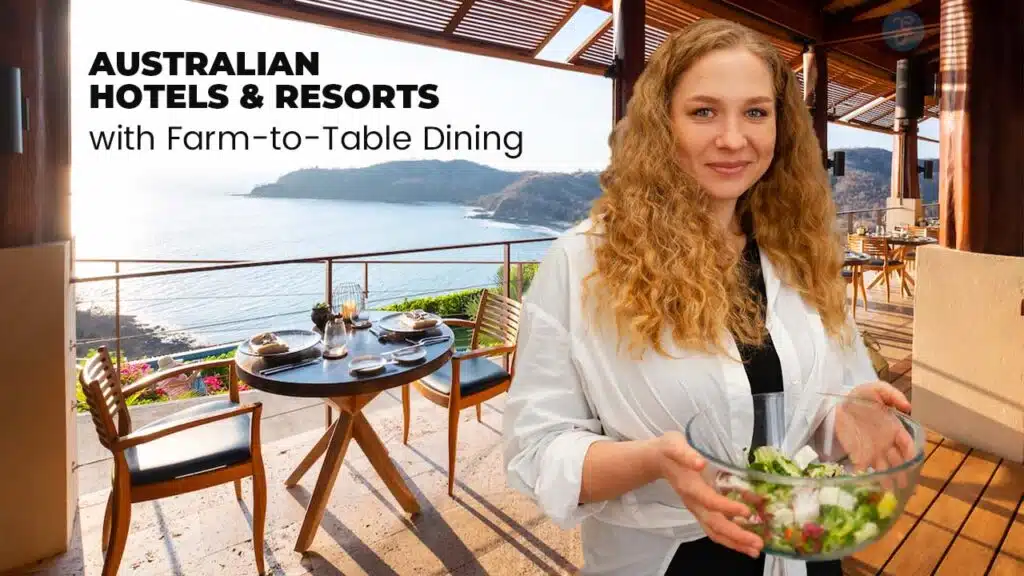Australian Hotels and Resorts with Farm-to-Table Dining