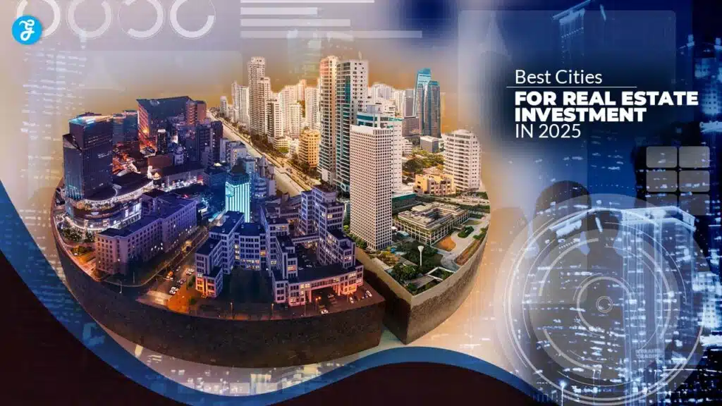 Best Cities for Real Estate Investment in 2025