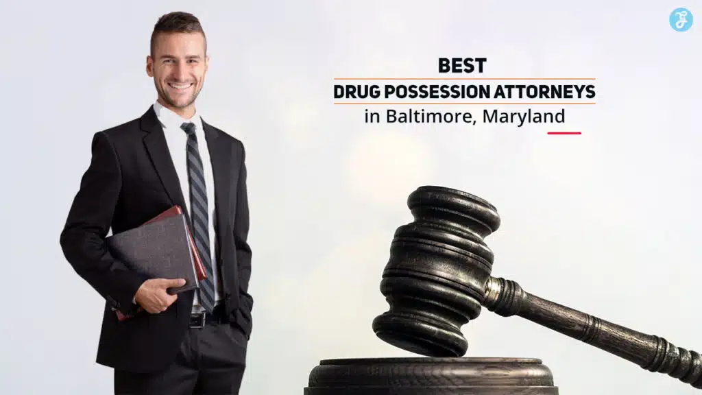 Best drug possession attorneys in Baltimore
