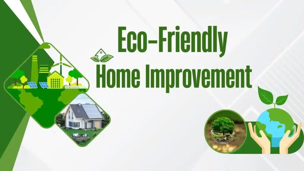 Eco-Friendly Home Improvement