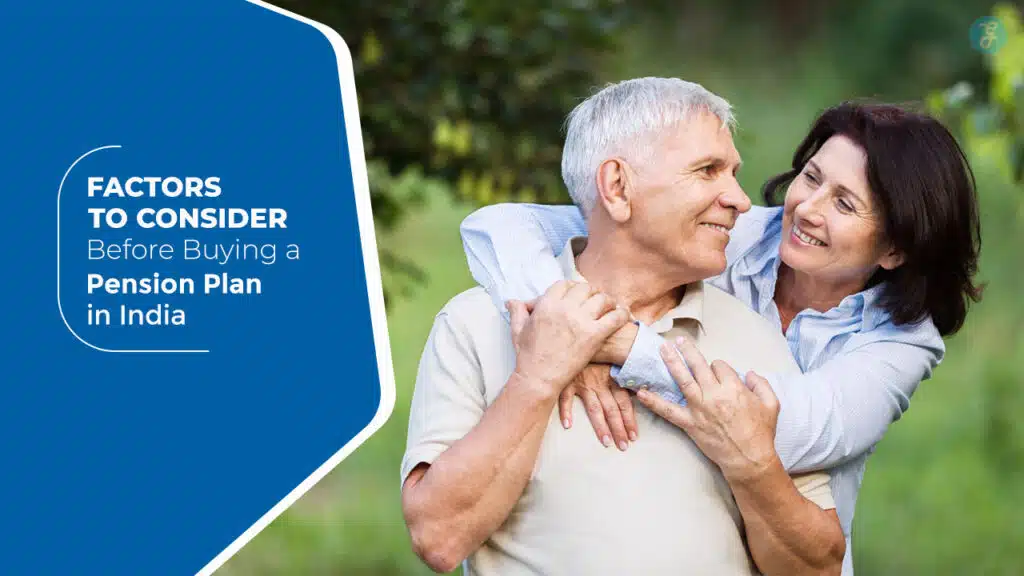 Factors to Consider Before Buying a Pension Plan in India