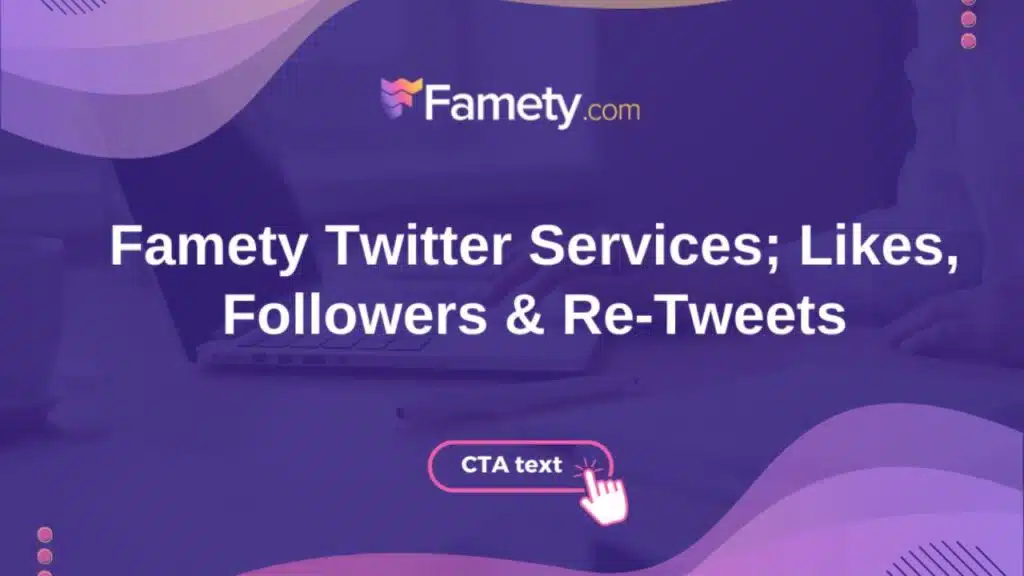 Famety Twitter Services