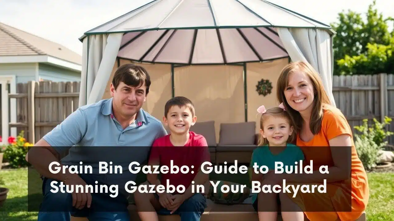 Guide to Build a Stunning Grain Bin Gazebo in Your Backyard