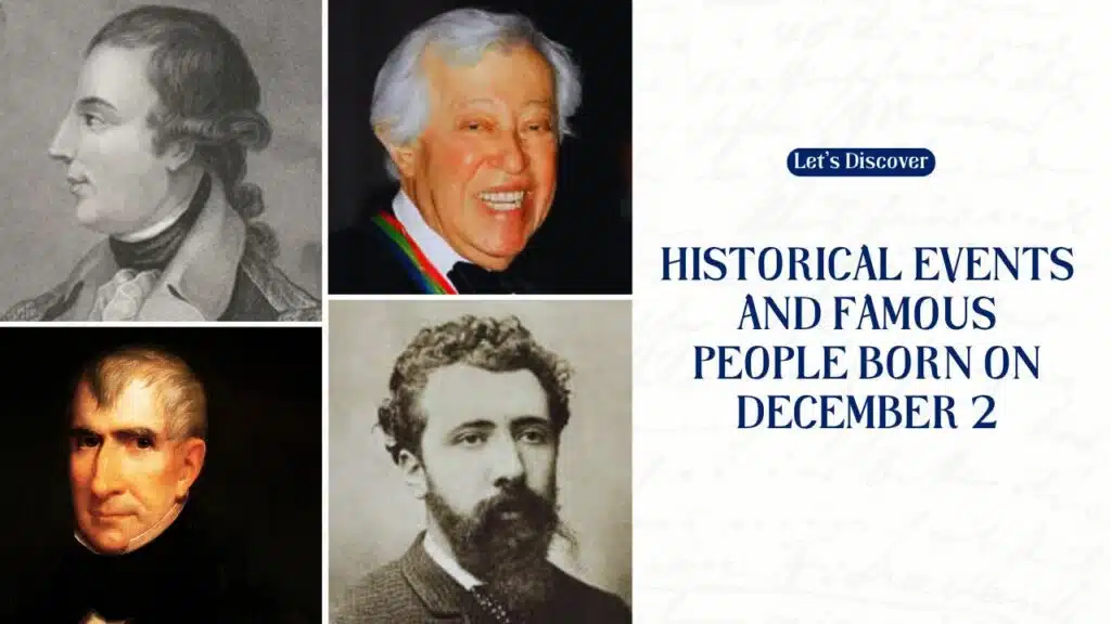Historical Events and Famous People Born on December 2