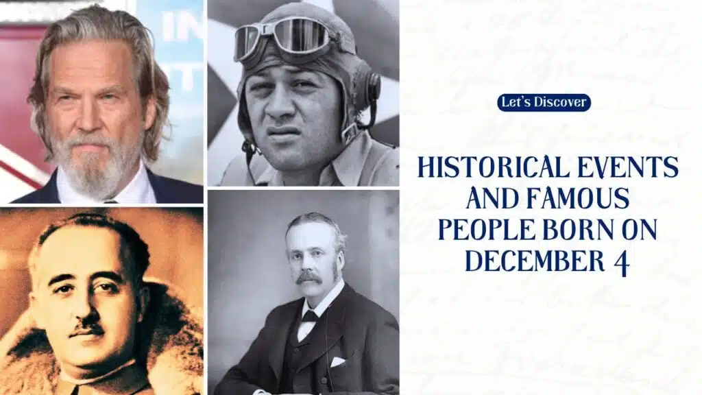 Historical Events and Famous People Born on December 4