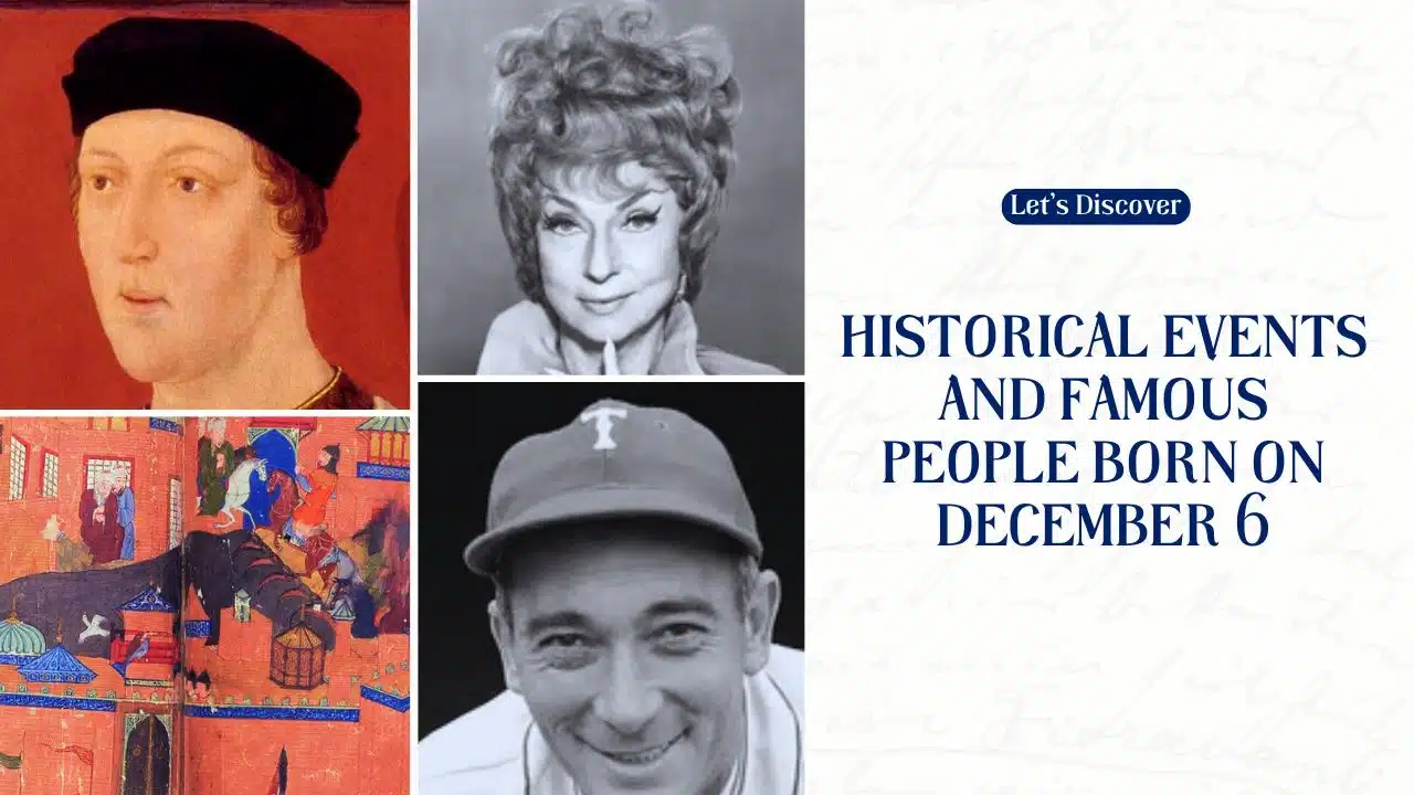 Historical Events and Famous People Born on December 6