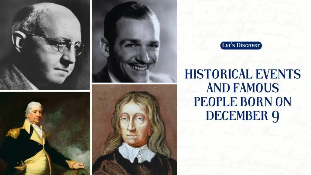 Historical Events and Famous People Born on December 9