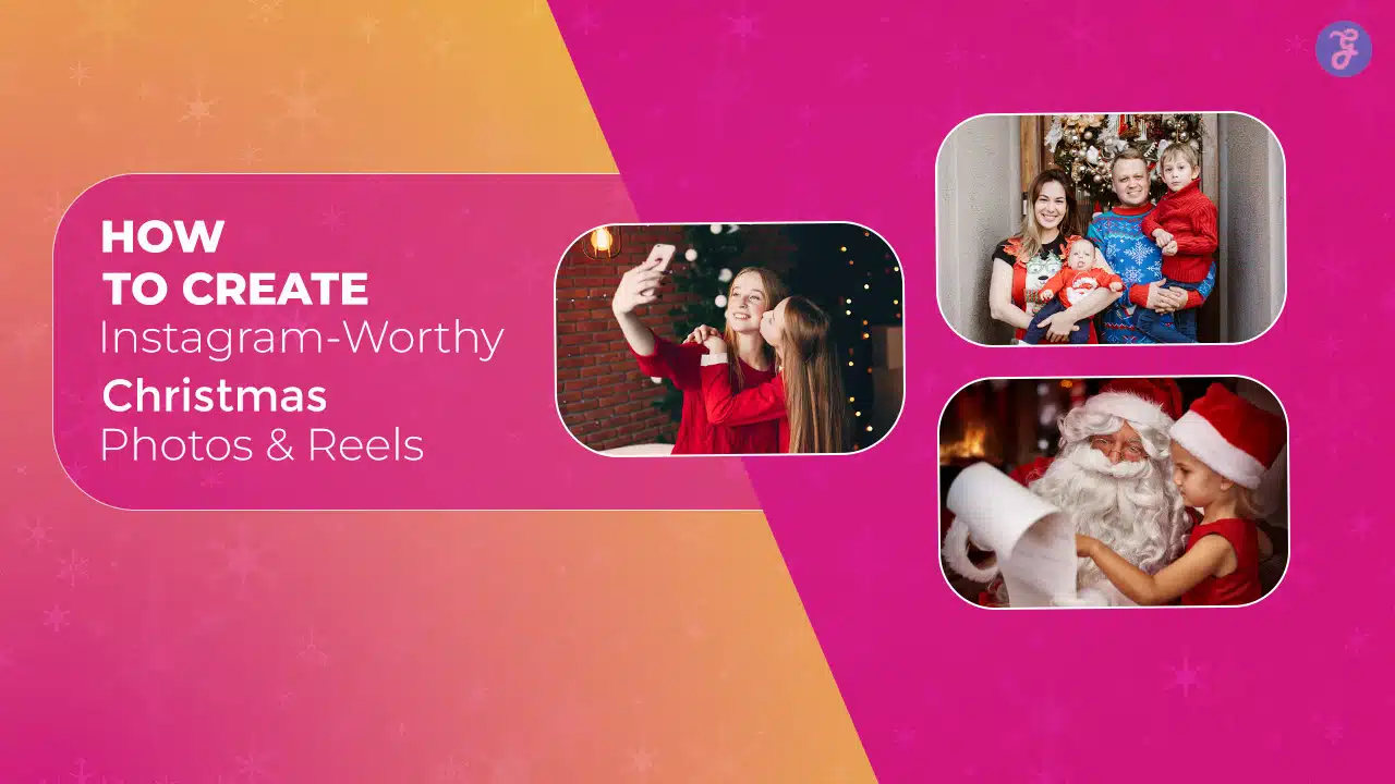 Instagram-Worthy Christmas Photos and Reels