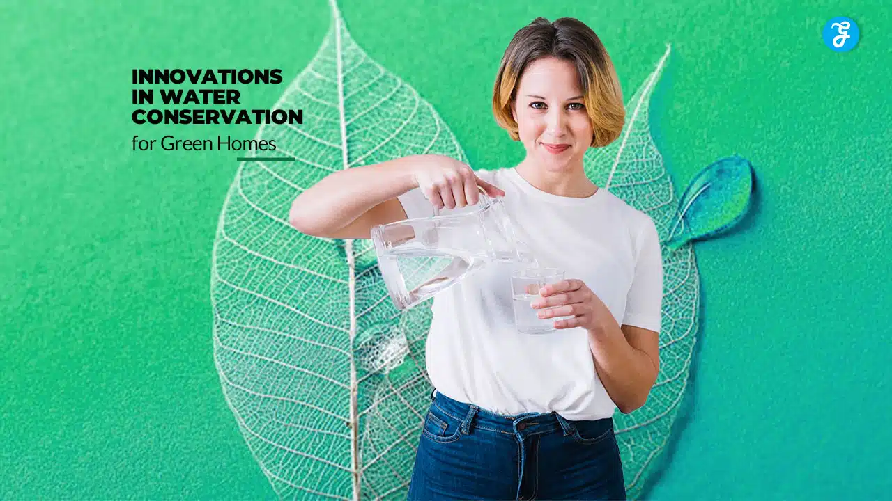 Innovations in water conservation for green homes