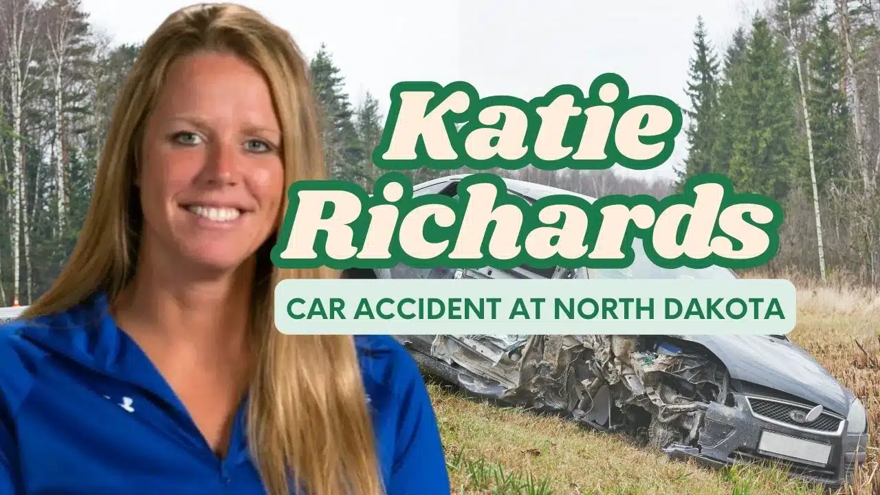 Katie Richards Car Accident North Dakota