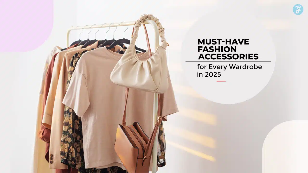 Must-Have Fashion Accessories