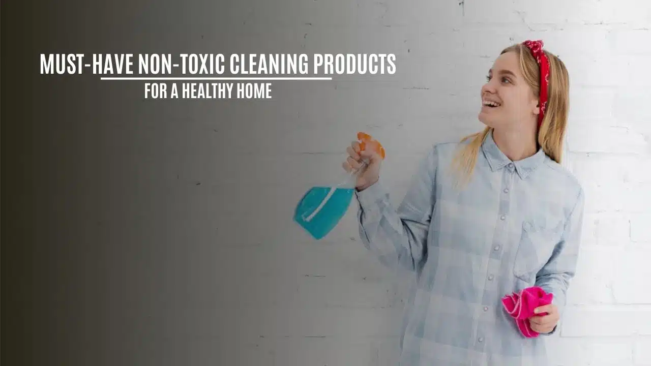 Non-Toxic Cleaning Products