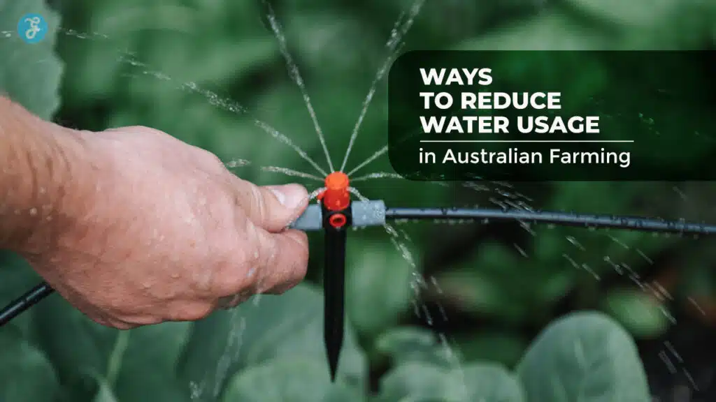 Reduce Water Usage in Australian Farming