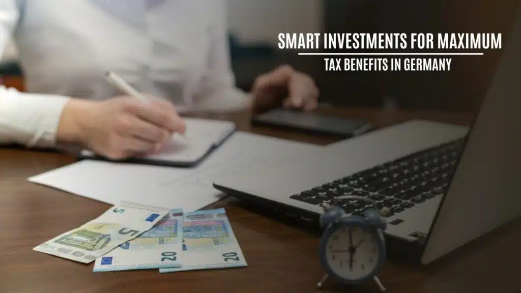 Smart Investments for Maximum Tax Benefits in Germany