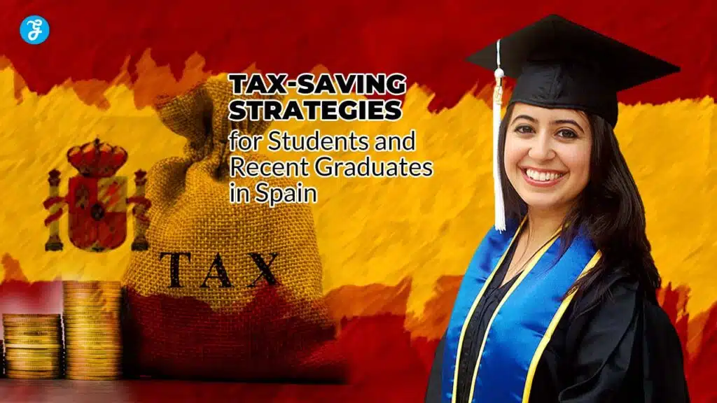 Tax-Saving Strategies for Students and Recent Graduates in Spain