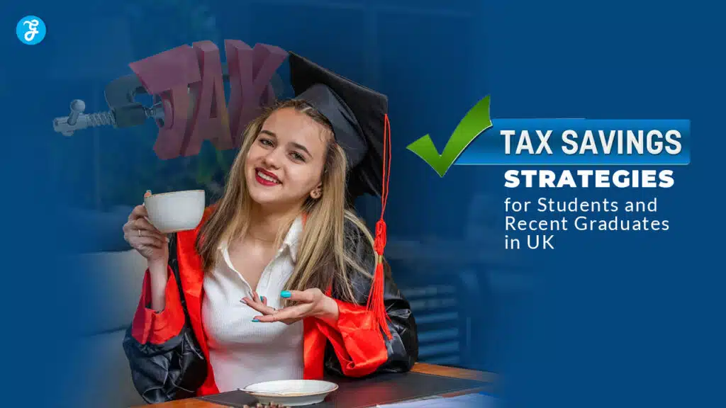 Tax-Saving Strategies for Students in UK