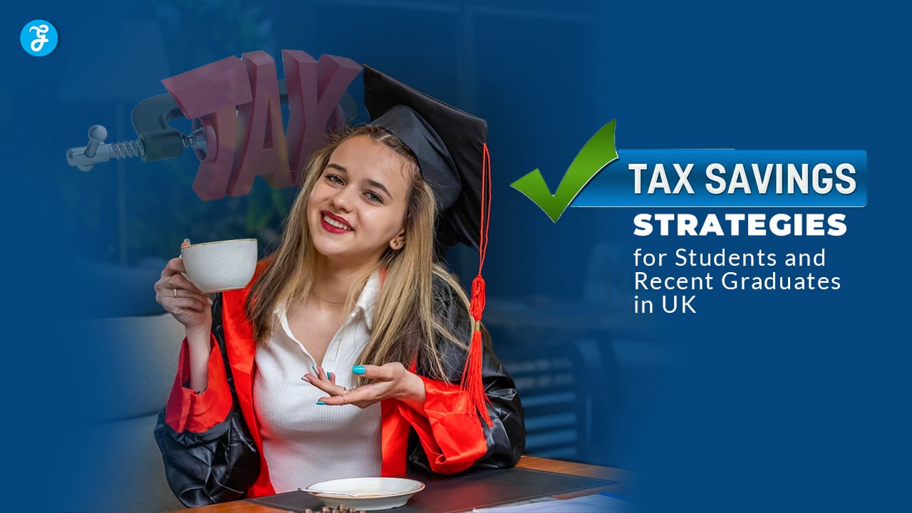 Tax-Saving Strategies for Students in UK