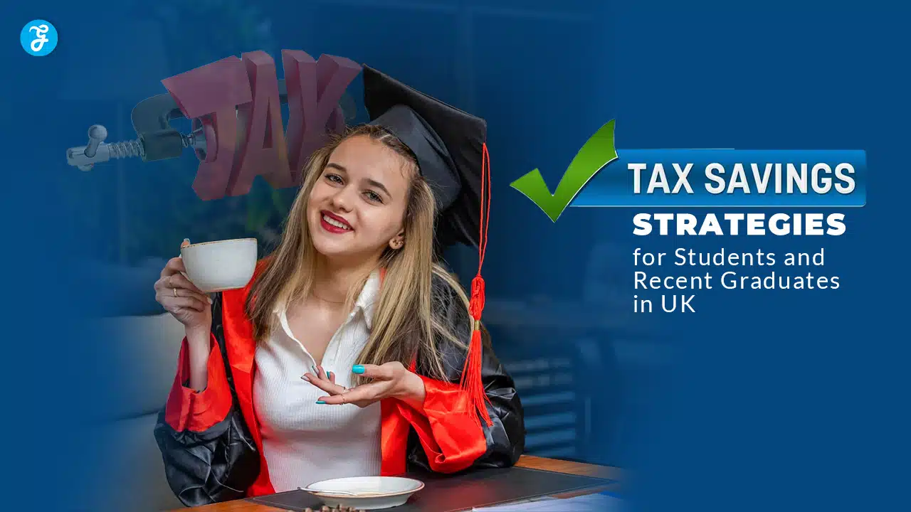 Tax-Saving Strategies for Students in UK