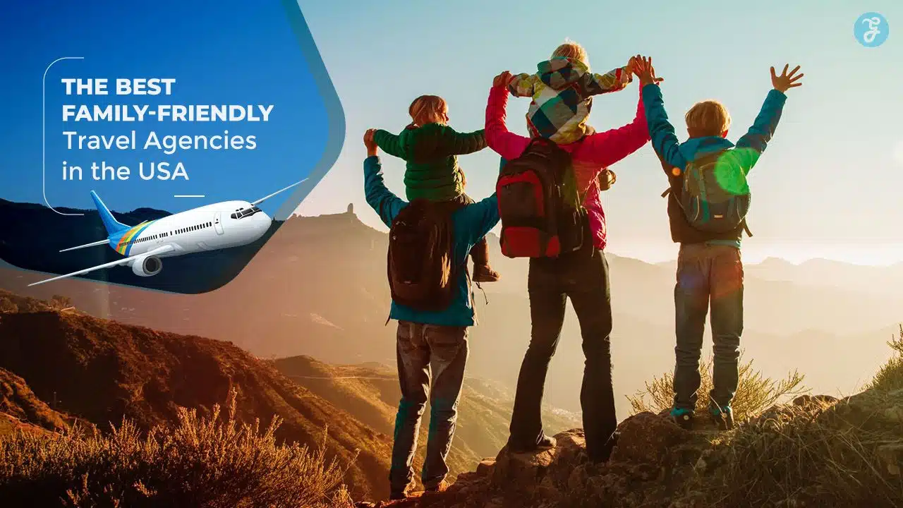 Family-Friendly Travel Agencies in the USA