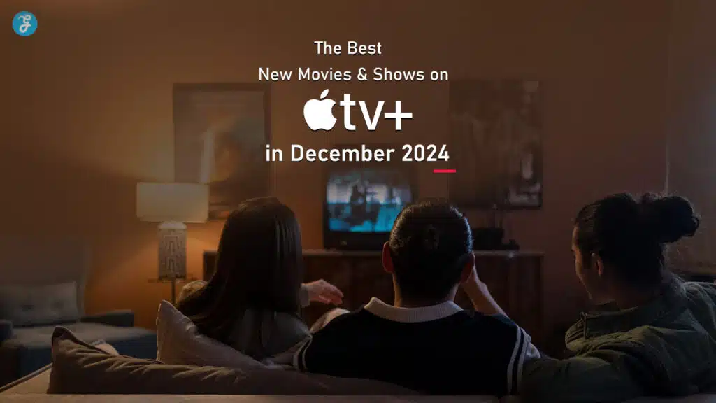 The Best New Movies and Shows on Apple TV+ in December 2024