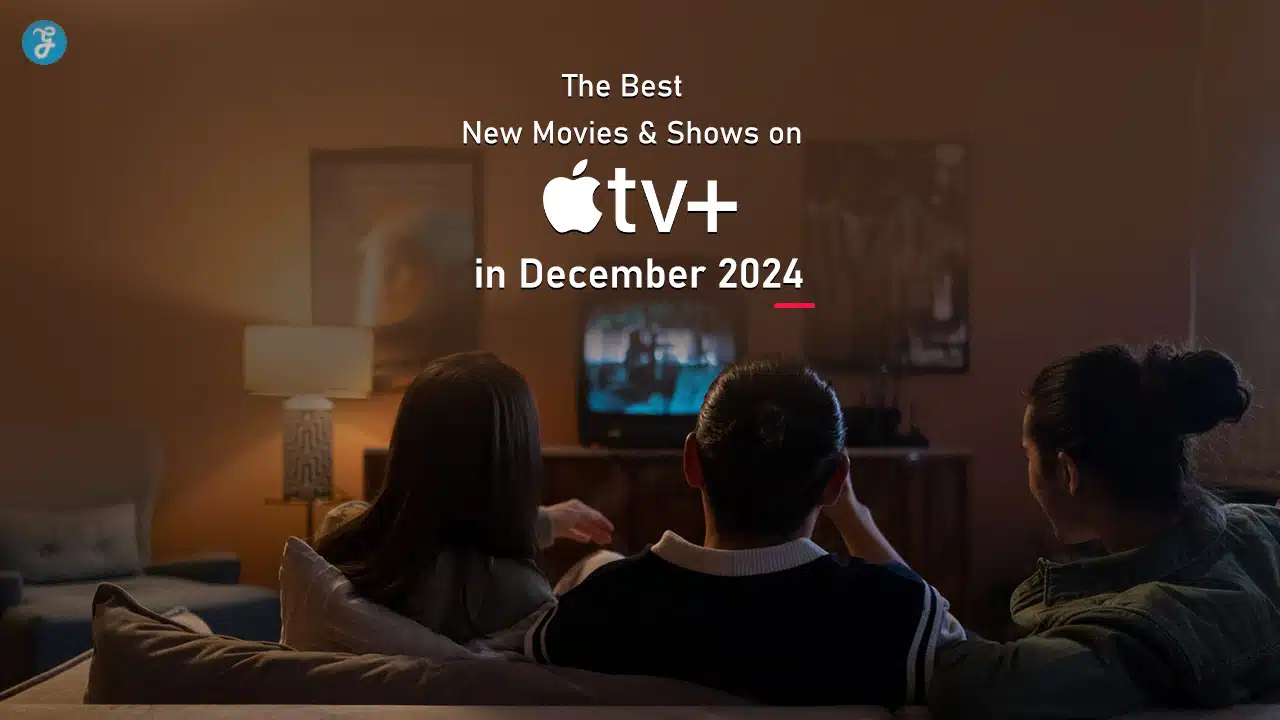 The Best New Movies and Shows on Apple TV+ in December 2024