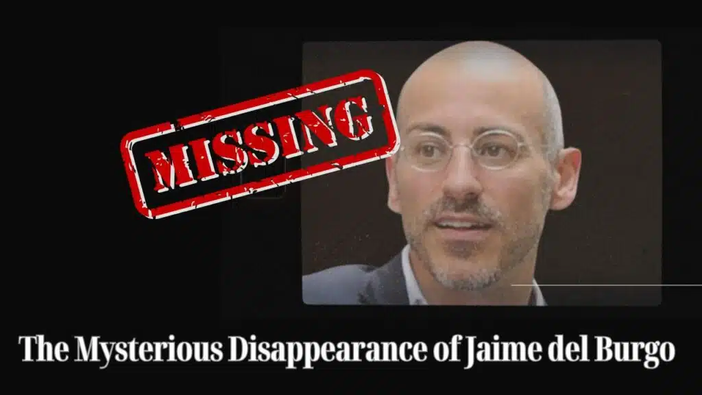 The Mysterious Disappearance of Jaime del Burgo