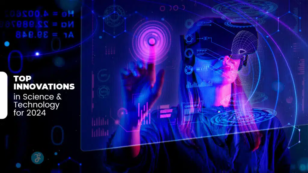 Top 10 Innovations in Science and Technology of 2024