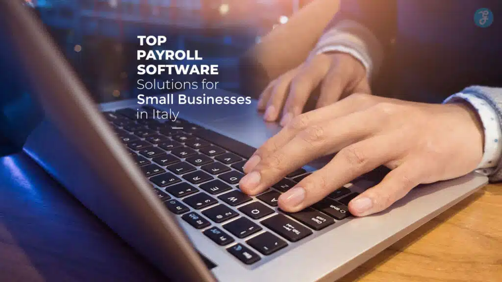 Payroll Software Solutions for Small Businesses in Italy