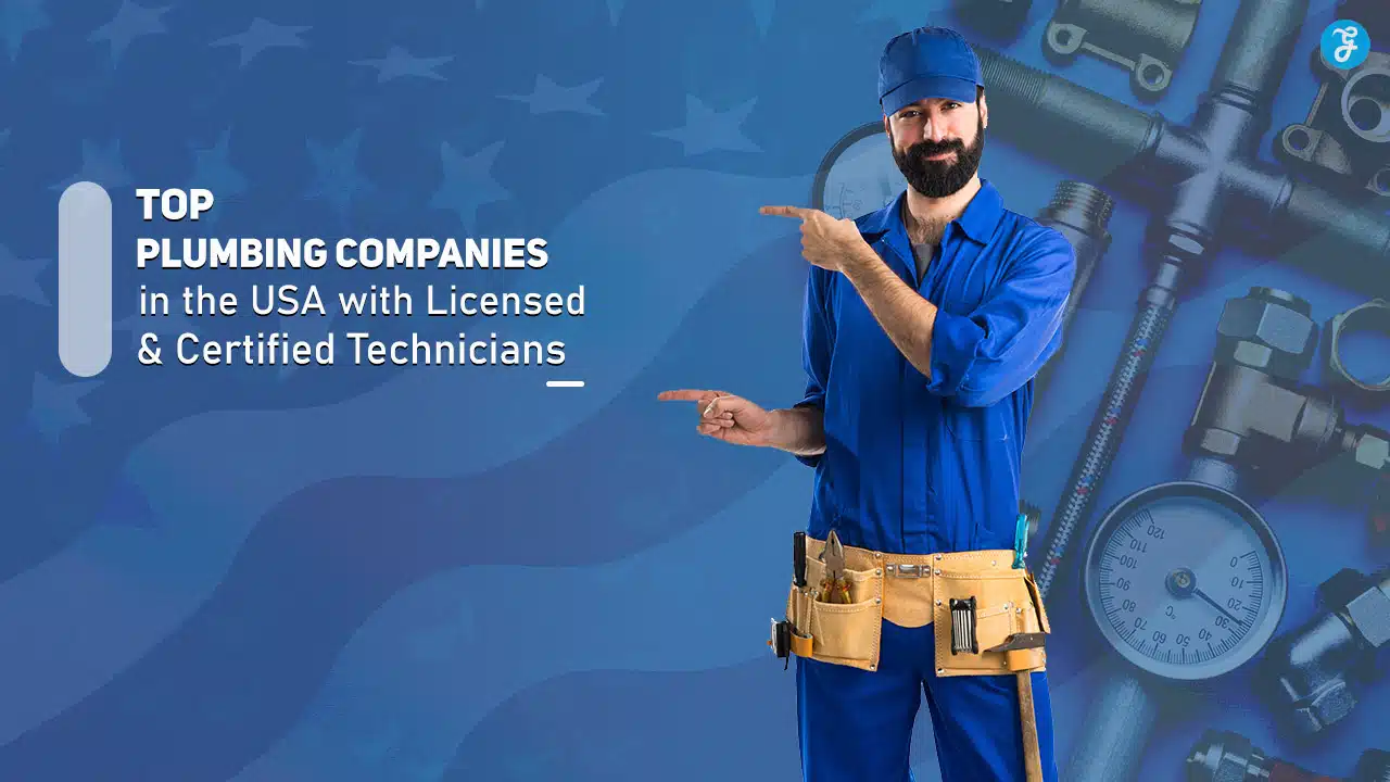 Top Plumbing Companies in the USA with Licensed and Certified Technicians